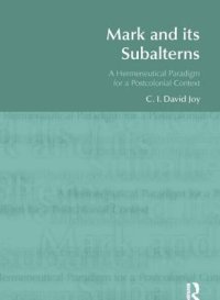 cover of the book Mark and Its Subalterns: A Hermeneutical Paradigm for a Postcolonial Context