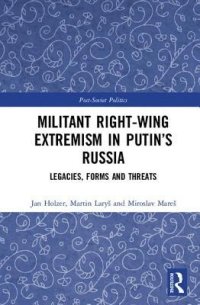 cover of the book Militant Right-Wing Extremism in Putin’s Russia: Legacies, Forms and Threats