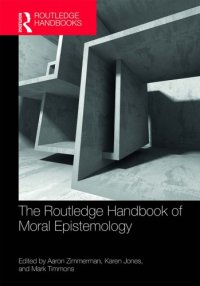 cover of the book The Routledge Handbook of Moral Epistemology