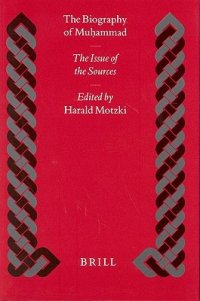 cover of the book The Biography of Muhammad: The Issue of the Sources