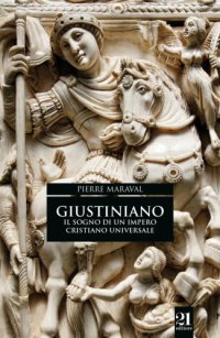 cover of the book Giustiniano. Il sogno di un impero cristiano universale