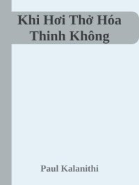 cover of the book Khi Hơi Thở Hóa Thinh Không