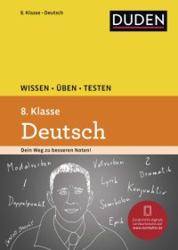 cover of the book Duden. Wissen - Üben - Testen: Deutsch 8. Klasse