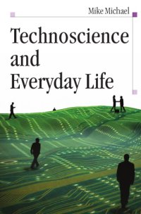 cover of the book Technoscience And Everyday Life