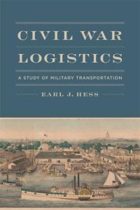 cover of the book Civil War Logistics: A Study of Military Transportation