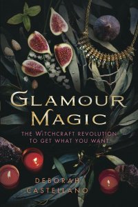 cover of the book Glamour Magic: The Witchcraft Revolution to Get What You Want