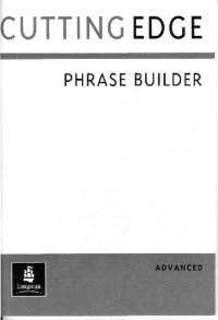 cover of the book Cutting Edge Advanced Student's Book. Phrase Builder