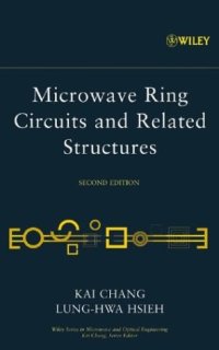 cover of the book Microwave Ring Circuits and Related Structures