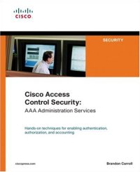 cover of the book Cisco Access Control Security: AAA Administrative Services