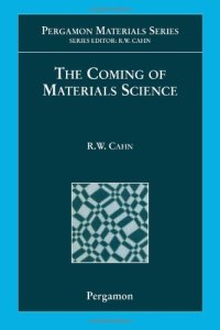 cover of the book The Coming of Materials Science