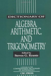 cover of the book Dictionary of Algebra, Arithmetic, and Trigonometry