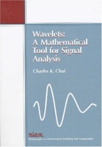 cover of the book Wavelets: A Mathematical Tool for Signal Analysis
