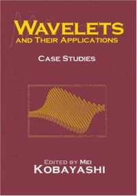 cover of the book Wavelets and their applications: Case Studies