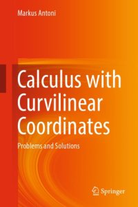 cover of the book Calculus with Curvilinear Coordinates: Problems and Solutions