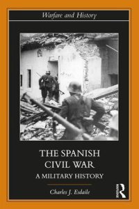 cover of the book The Spanish Civil War: A Military History