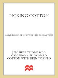 cover of the book Picking Cotton: Our Memoir of Injustice and Redemption