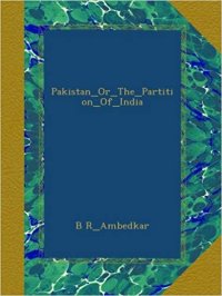 cover of the book Pakistan or the Partition of India