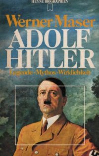 cover of the book Adolf Hitler: Legende, Mythos, Wirklichkeit