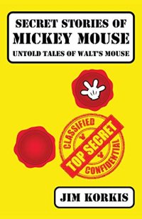 cover of the book Secret Stories of Mickey Mouse: Untold Tales of Walt’s Mouse