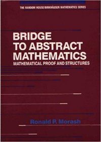 cover of the book Bridge to Abstract Mathematics: Mathematical Proof and Structures