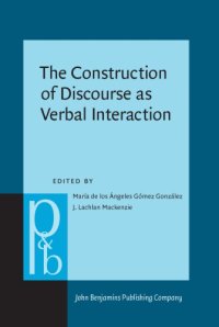 cover of the book The Construction of Discourse as Verbal Interaction