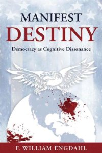 cover of the book Manifest Destiny: Democracy as Cognitive Dissonance