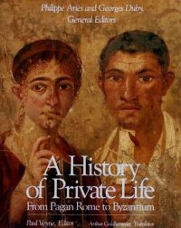 cover of the book A History of Private Life, Vol. 1: From Pagan Rome to Byzantium