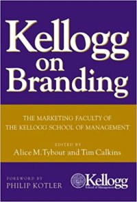 cover of the book Kellogg on Branding: The Marketing Faculty of The Kellogg School of Management