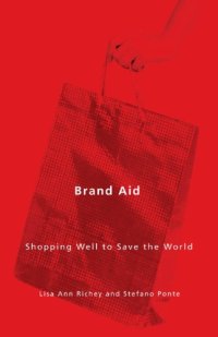 cover of the book Brand Aid: Shopping Well to Save the World