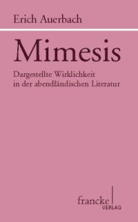 cover of the book Mimesis Dargestellte Wirklichkeit in der abendländischen Literatur