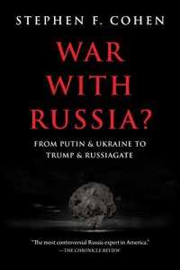 cover of the book War with Russia: From Putin and Ukraine To Trump and Russiagate