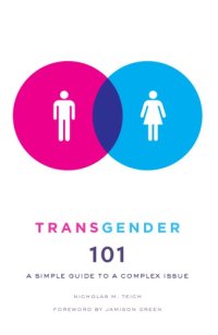 cover of the book Transgender 101: A Simple Guide to a Complex Issue