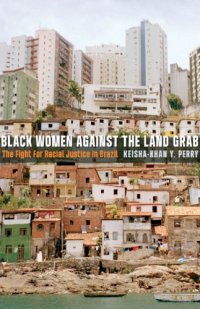 cover of the book Black Women against the Land Grab: The Fight for Racial Justice in Brazil