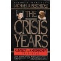 cover of the book The Crisis Years: Kennedy and Khrushchev, 1960-1963