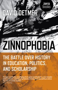 cover of the book Zinnophobia: The Battle Over History in Education, Politics, and Scholarship