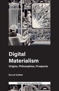 cover of the book Digital Materialism : Origins, Philosophies, Prospects