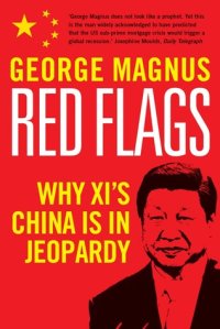 cover of the book Red Flags: Why Xi’s China Is in Jeopardy