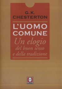 cover of the book L’uomo comune. Un elogio del buon senso e della tradizione