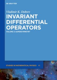 cover of the book Invariant Differential Operators, Volume 3: Supersymmetry