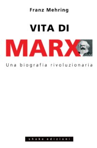 cover of the book Vita di Marx. Una vita rivoluzionaria