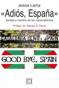 cover of the book Adiós, España: Verdad y mentira de los nacionalismos