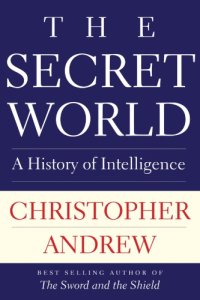 cover of the book The Secret World: A History of Intelligence