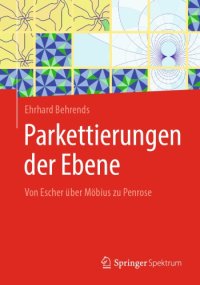 cover of the book Parkettierungen der Ebene: Von Escher über Möbius zu Penrose