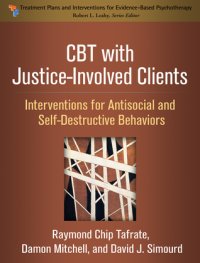 cover of the book CBT with Justice-Involved Clients: Interventions for Antisocial and Self-Destructive Behaviors