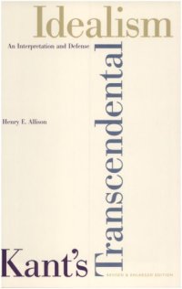 cover of the book Kant’s Transcendental Idealism: An Interpretation and Defense