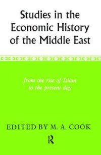 cover of the book Studies in the Economic History of the Middle East: From the Rise of Islam to the Present Day