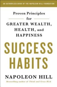 cover of the book Success Habits: Proven Principles for Greater Wealth, Health, and Happiness