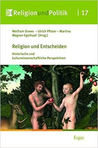 cover of the book Religion und Entscheiden. Historische und kulturwissenschaftliche Perspektiven