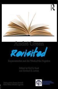 cover of the book Andre Green Revisited: Representation and the Work of the Negative