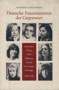 cover of the book Deutsche Frauenautoren der Gegenwart. Bachmann, Reinig, Wolf, Wohmann, Struck, Leutenegger, Schwaiger